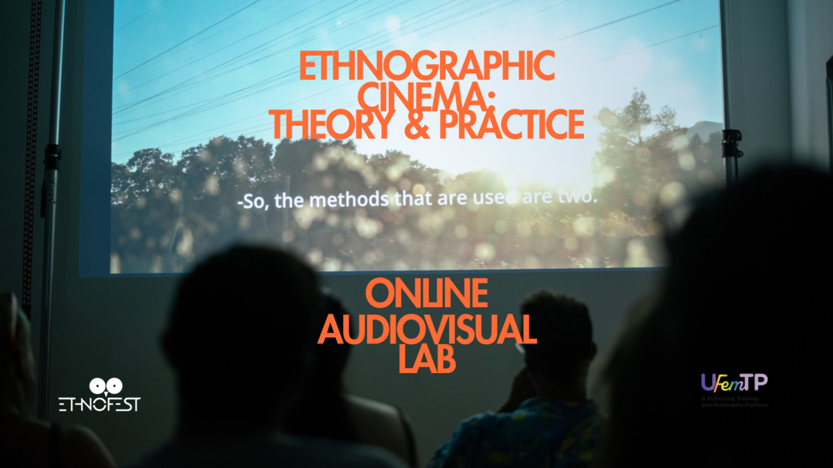 Ethnographic Cinema: Theory & Practice Online Audiovisual Lab