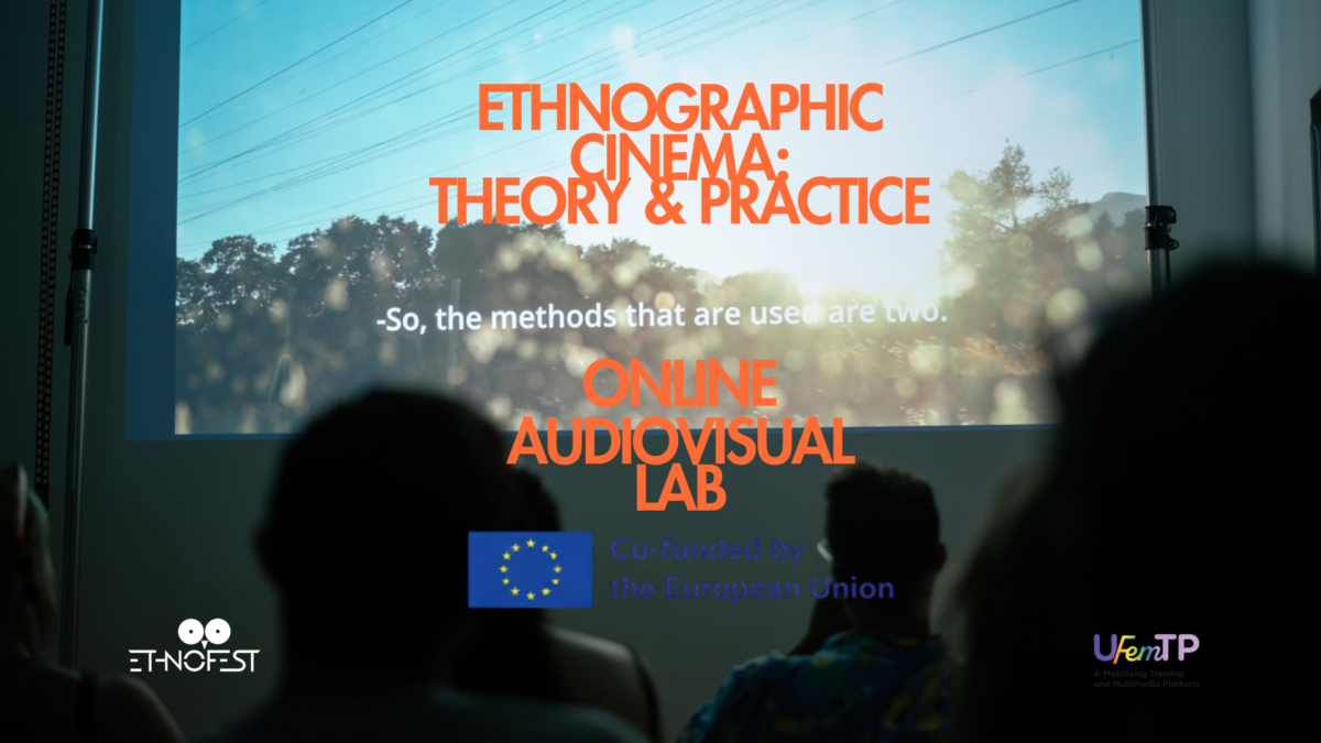 Ethnographic Cinema: Theory & Practice Online Audiovisual Lab